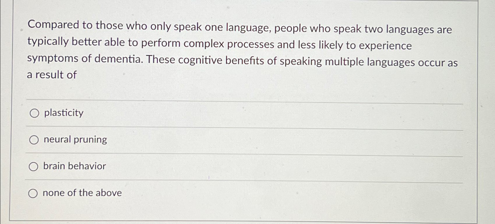 Solved Compared to those who only speak one language, people | Chegg.com