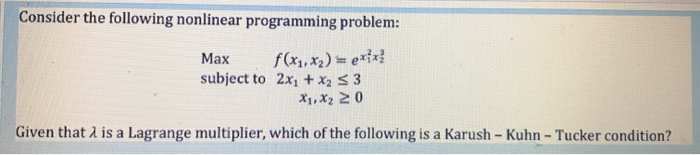 Solved Consider the following nonlinear programming problem: | Chegg.com