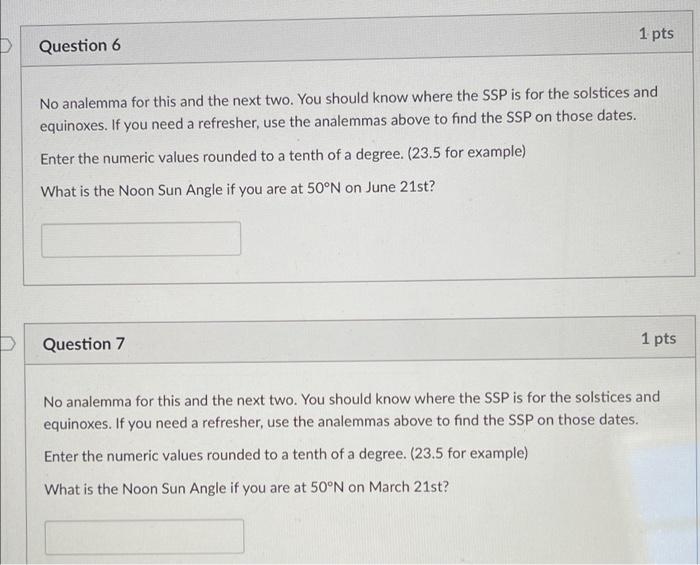 Solved 1 pts D Question 6 No analemma for this and the next | Chegg.com