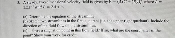 Solved 3. A steady, two-dimensional velocity field is given | Chegg.com
