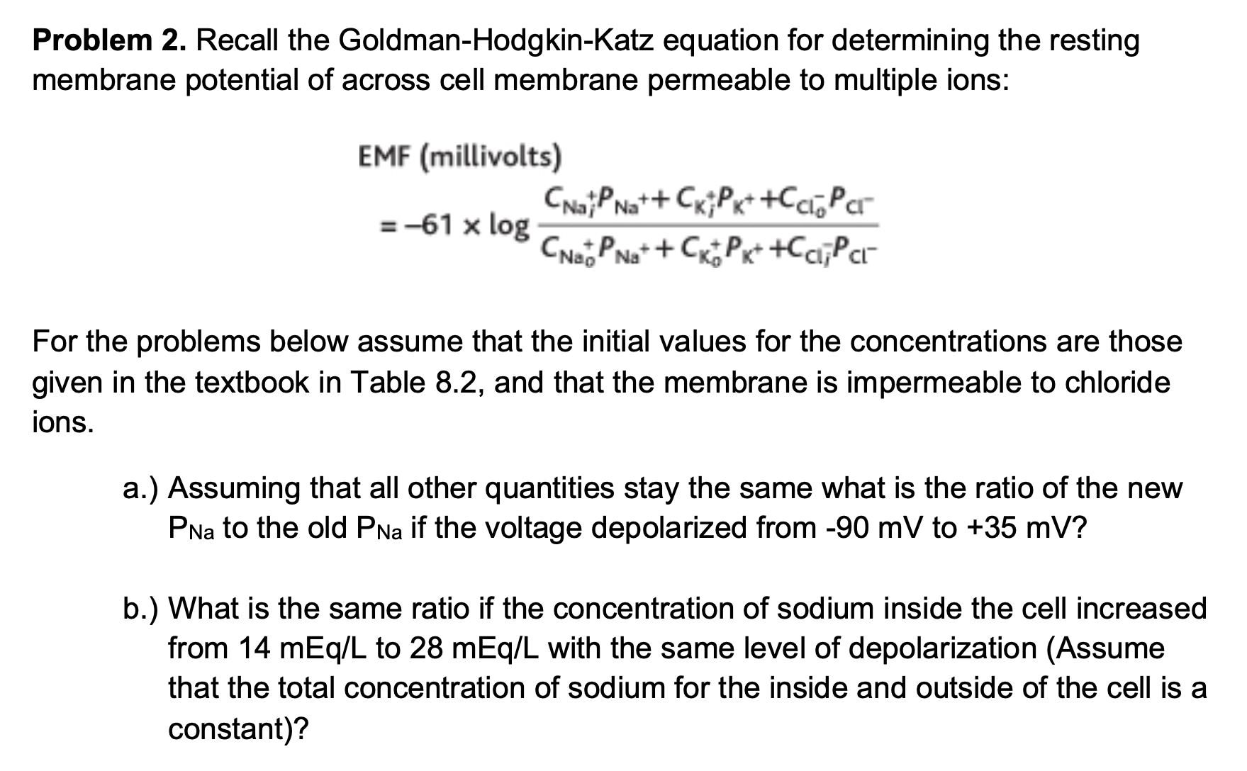 Problem 2. ﻿Recall the Goldman-Hodgkin-Katz equation | Chegg.com