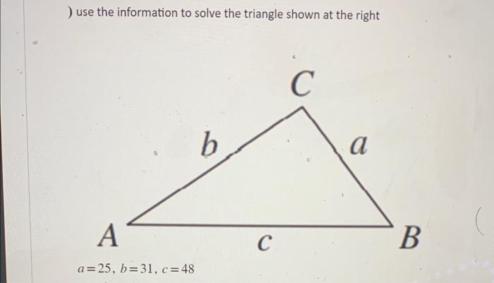 Solved ) use the information to solve the triangle shown at | Chegg.com
