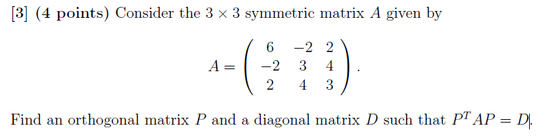 Solved [3] ( 4 points) Consider the 3×3 symmetric matrix A | Chegg.com