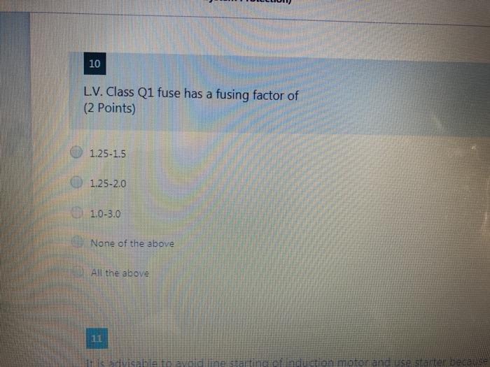 Solved 10 LV. Class Q1 fuse has a fusing factor of (2