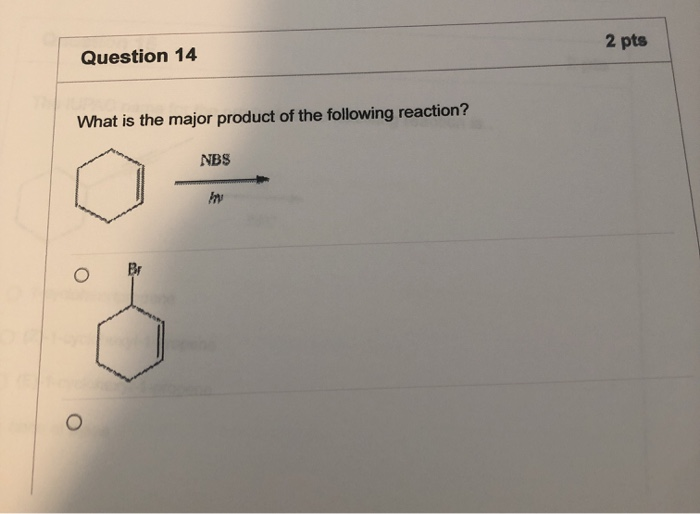 Solved 2 pts Question 13 The major product for the following | Chegg.com