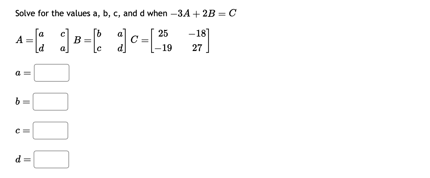 Solved Solve for the values a,b,c, ﻿and d ﻿when | Chegg.com