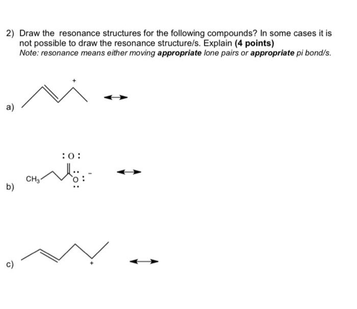 Solved 2) Draw The Resonance Structures For The Following | Chegg.com