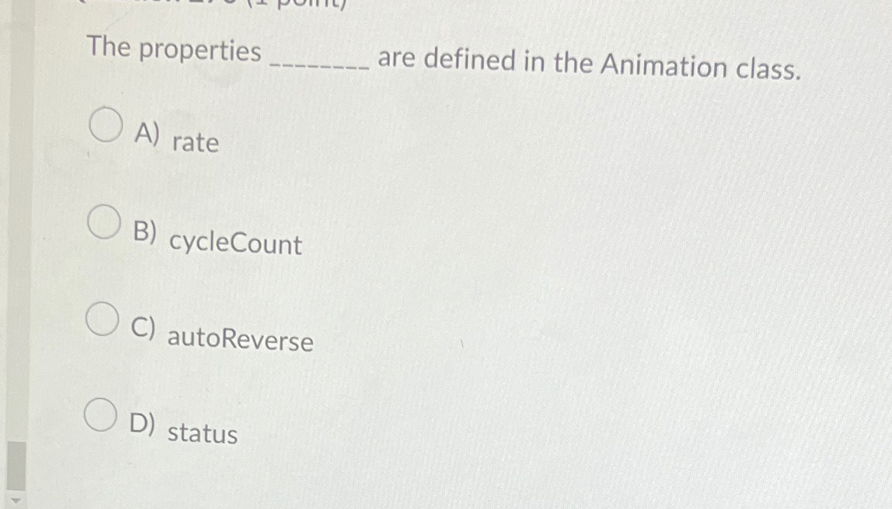 Solved The properties are defined in the Animation class.A) | Chegg.com