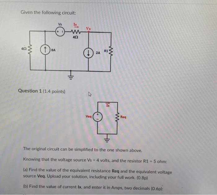 Solved Given the following circuit: Question 1 (1.4 points) | Chegg.com