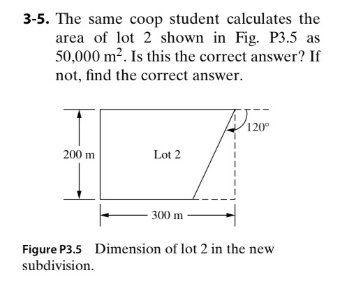 Solved 3-5. The same coop student calculates the area of lot | Chegg.com