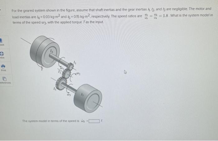 Solved For the geared system shown in the figure, assume | Chegg.com