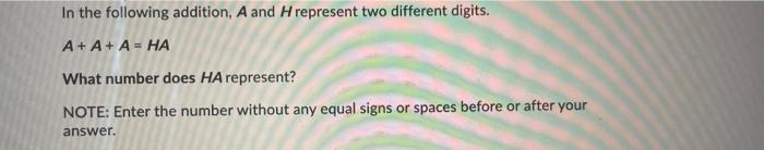 Solved In the following addition, A and H represent two | Chegg.com