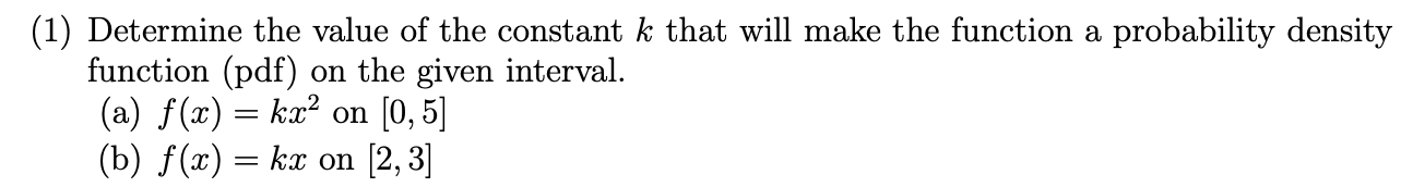 Solved (1) ﻿Determine the value of the constant k ﻿that will | Chegg.com