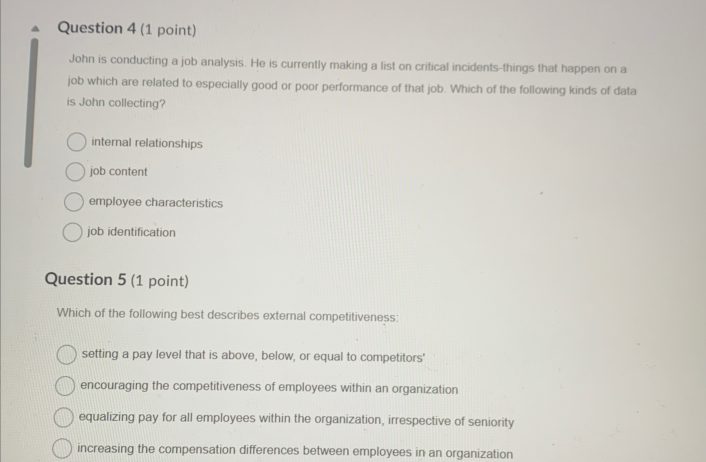 Solved Question 4 (1 ﻿point)John is conducting a job | Chegg.com