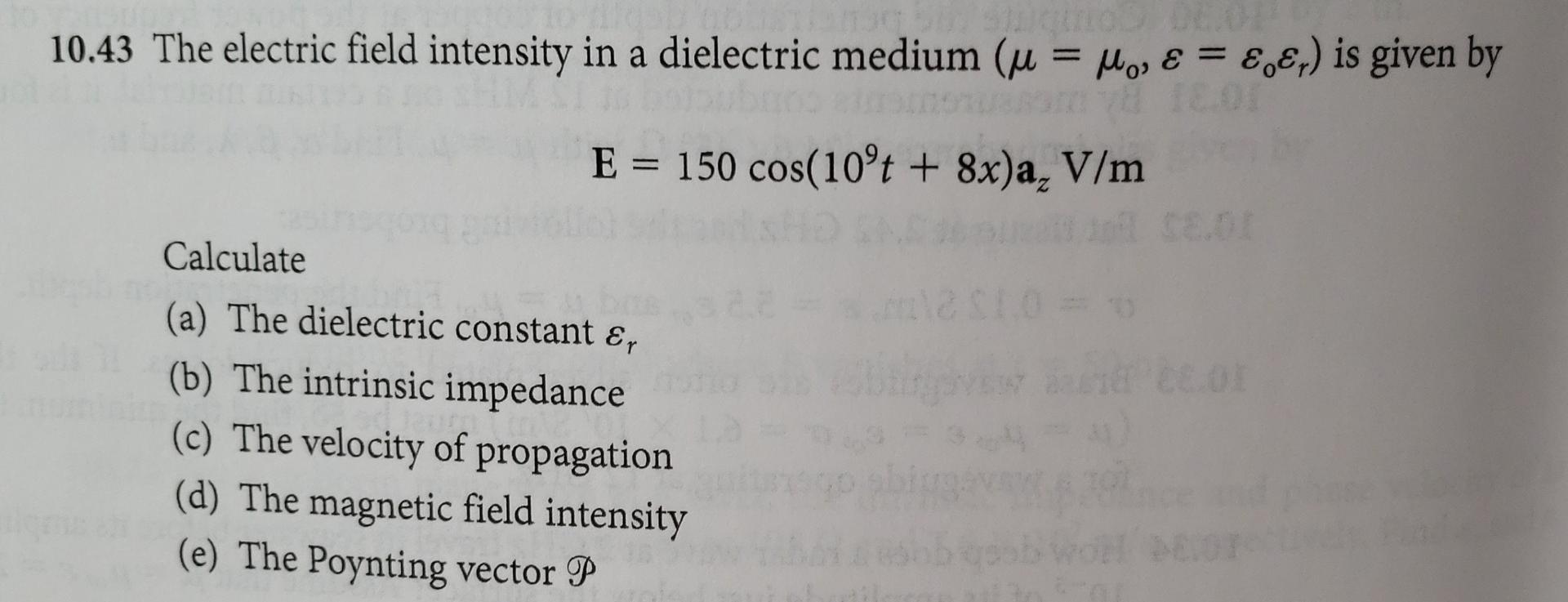 Solved 10.43 The electric field intensity in a dielectric | Chegg.com