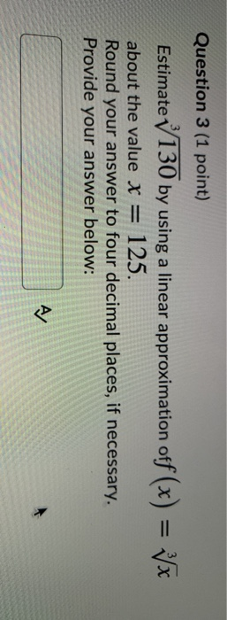 Solved Question 3 (1 point) Estimate 130 by using a linear | Chegg.com