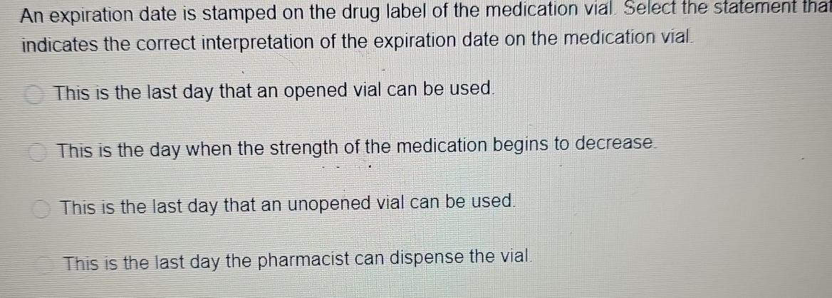 Solved An expiration date is stamped on the drug label of | Chegg.com