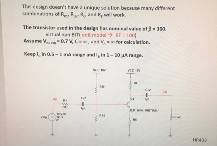 Objective: Design a common emitter BJT amplifier with | Chegg.com