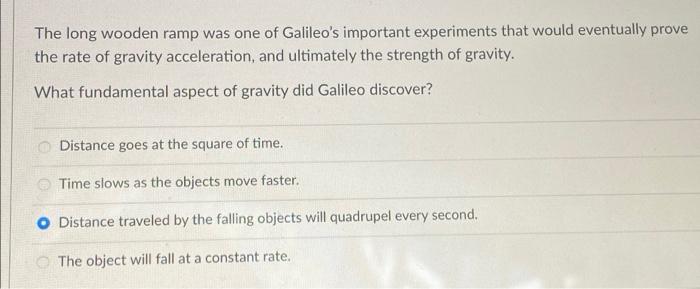 Solved The long wooden ramp was one of Galileo's important | Chegg.com