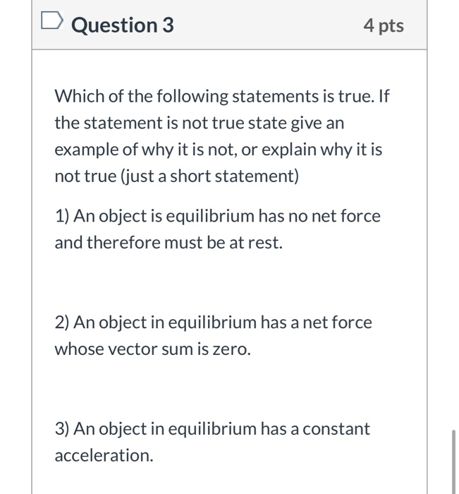 Solved Question 3 4 pts Which of the following statements is | Chegg.com