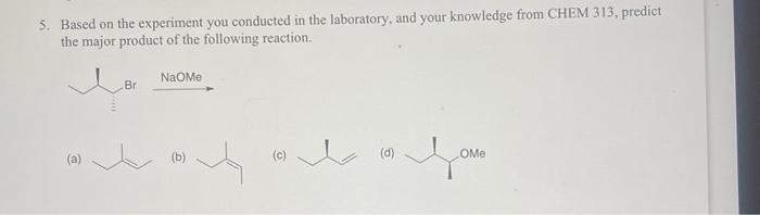 Solved 5. Based on the experiment you conducted in the | Chegg.com