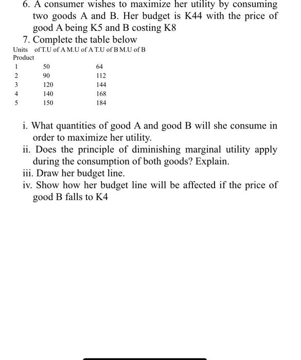 Solved 6. A consumer wishes to maximize her utility by | Chegg.com
