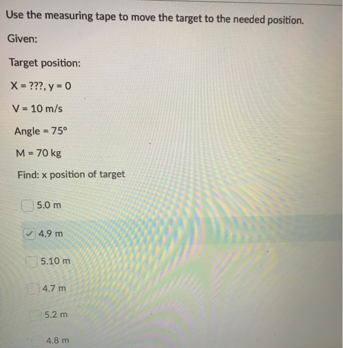 Solved Use the measuring tape to move the target 10m in
