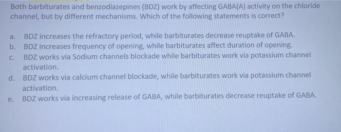 Solved Both barbiturates and benzodiazepines (BDZ) work by | Chegg.com