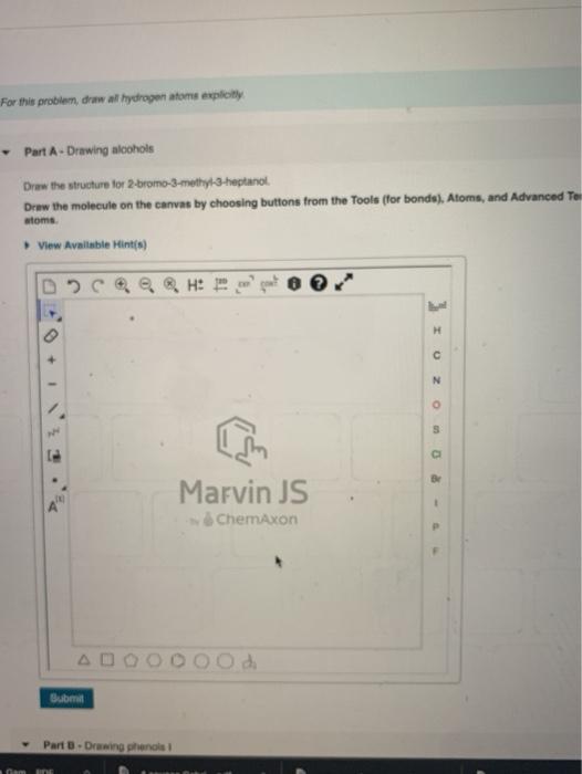 Solved For this problem, draw al hydrogen atoms explicity