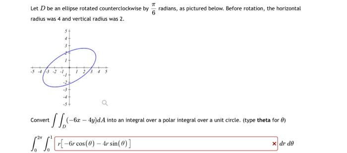 Solved Let D be an ellipse rotated counterclockwise by 6π | Chegg.com