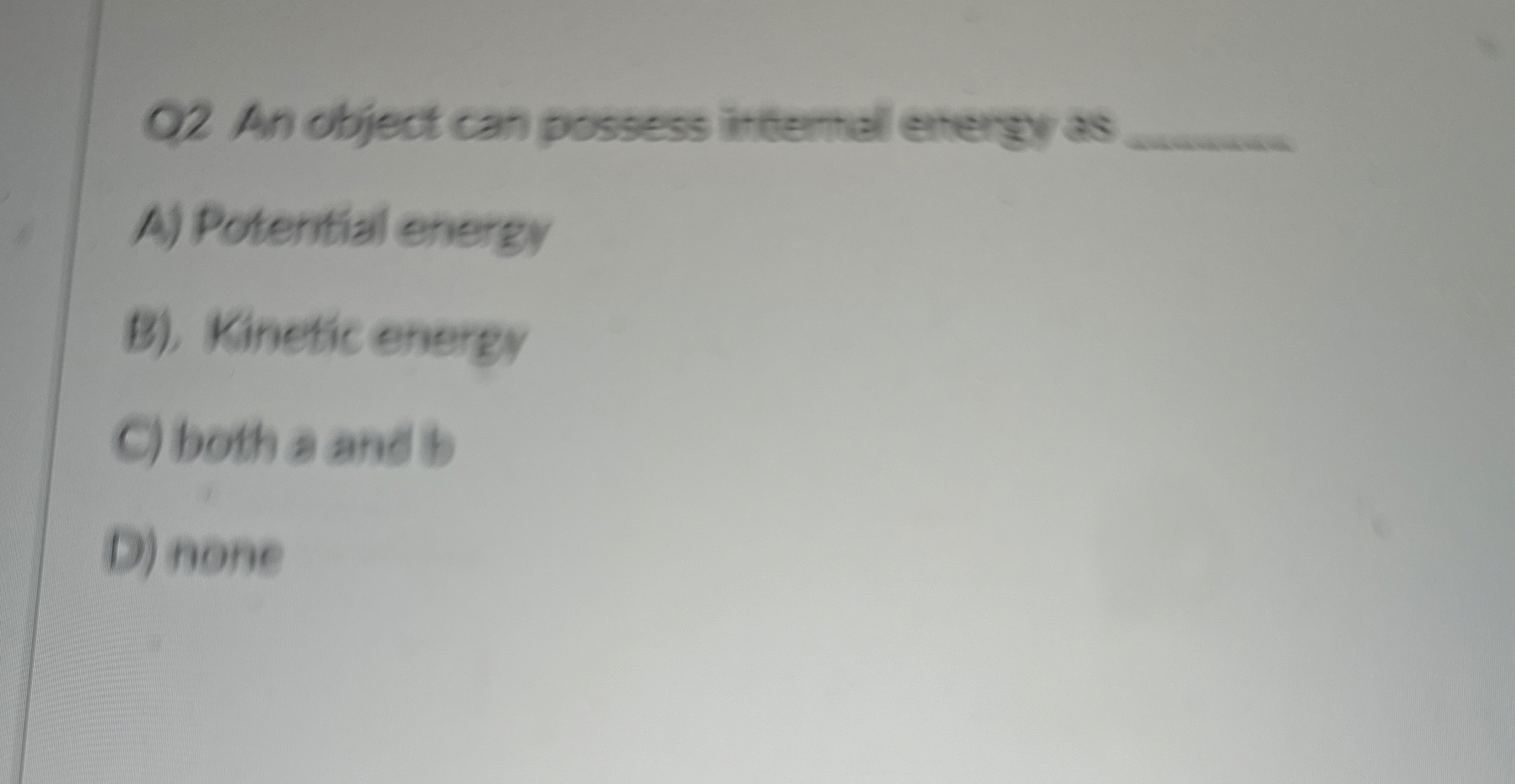 Solved Q2 ﻿An object can possess itternal energy as q,A) | Chegg.com