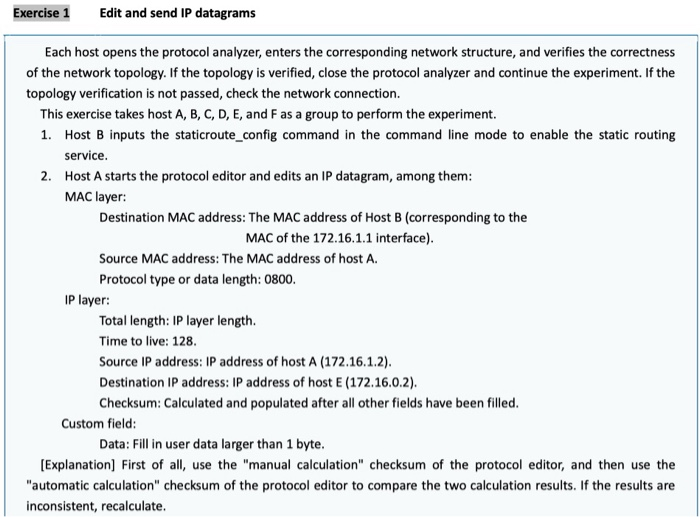 Exercise 1 Edit and send IP datagrams Each host opens the protocol analyzer, enters the corresponding network structure, and
