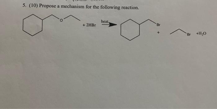 Solved 5. (10) Propose a mechanism for the following | Chegg.com