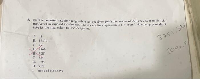 5. (10) The corrosion rate for a magnesium test specimen (with dimensions of \( 25.0 \mathrm{~cm} \times 47.0 \mathrm{~cm} \)