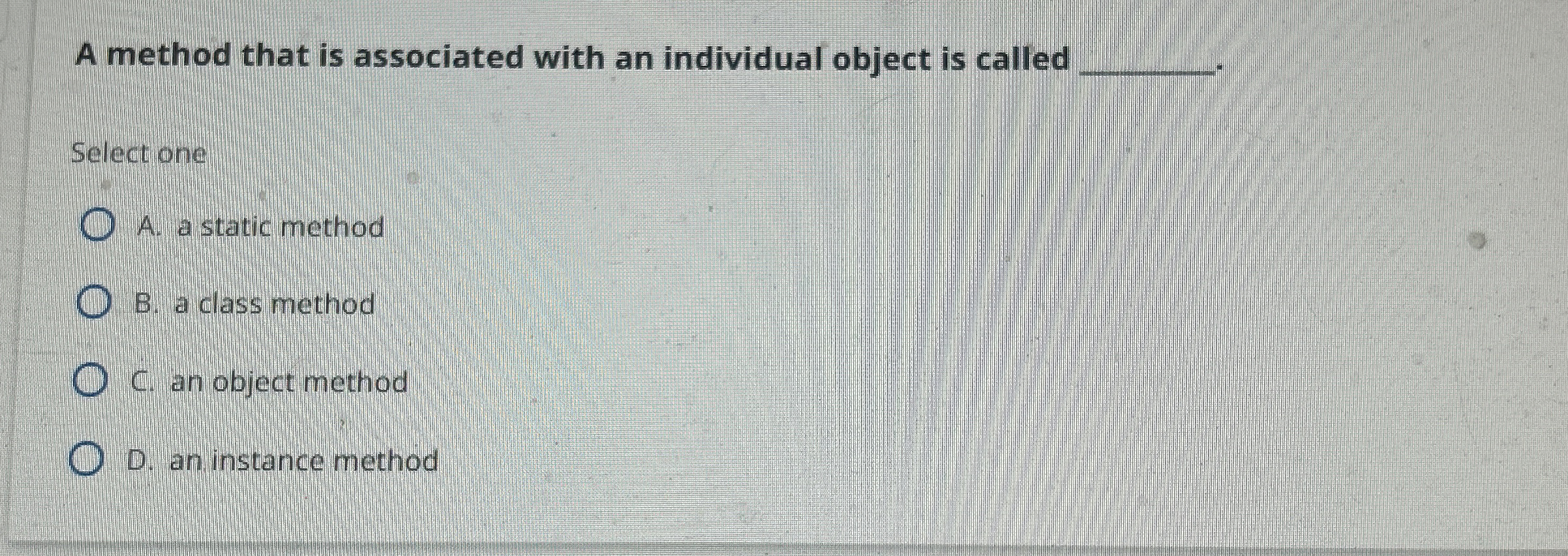 Solved A method that is associated with an individual object | Chegg.com