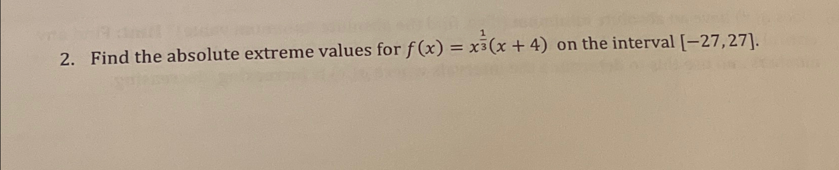 Solved Find the absolute extreme values for f(x)=x13(x+4) | Chegg.com