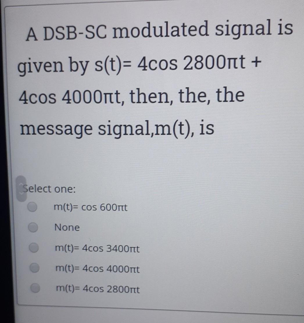Solved A DSB-SC modulated signal is given by s(t)= 4cos | Chegg.com