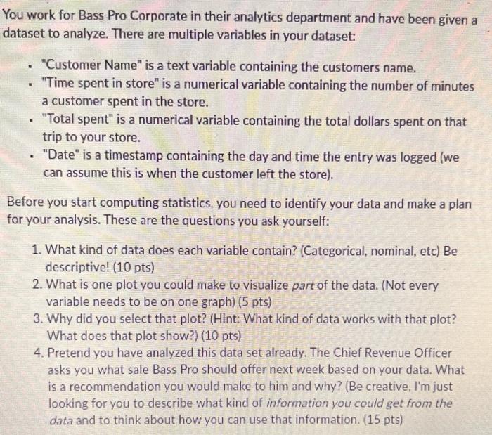 Solved You work for Bass Pro Corporate in their analytics