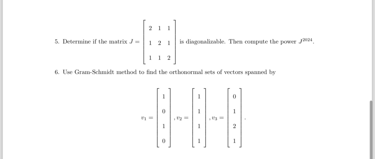 Solved 5. ﻿Determine if the matrix J=[211121112] ﻿is | Chegg.com