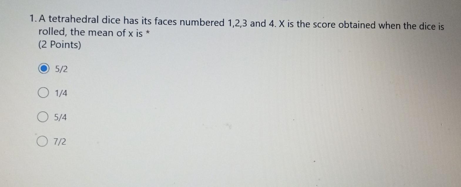 Solved 1. A tetrahedral dice has its faces numbered 1,2,3