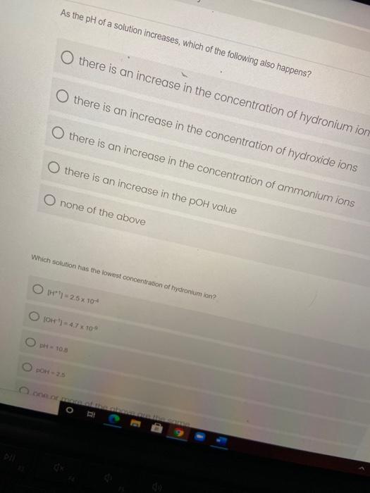 Solved As the pH of a solution increases, which of the | Chegg.com