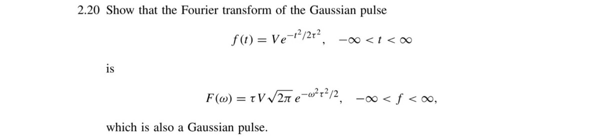 Solved 2.20 ﻿Show that the Fourier transform of the Gaussian | Chegg.com