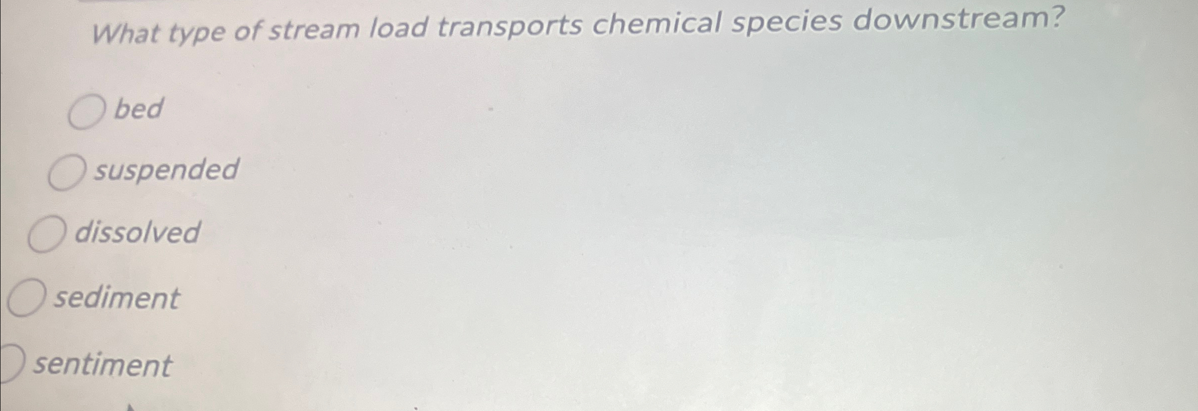 Solved What type of stream load transports chemical species | Chegg.com