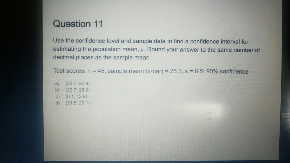 Solved Question 10 Use the confidence level and sample data | Chegg.com