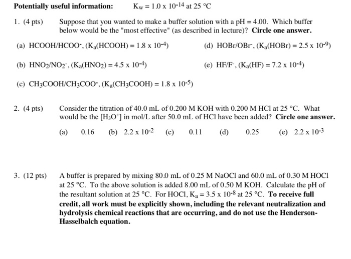 Solved Potentially useful information: Kw = 1.0 x 10-14 at | Chegg.com