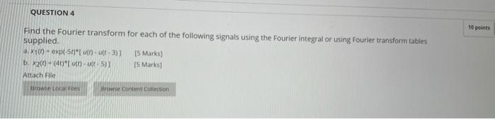 Solved QUESTION 4 Find the Fourier transform for each of the | Chegg.com