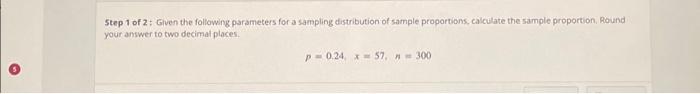 Solved 5 Step 1 of 2: Given the following parameters for a | Chegg.com