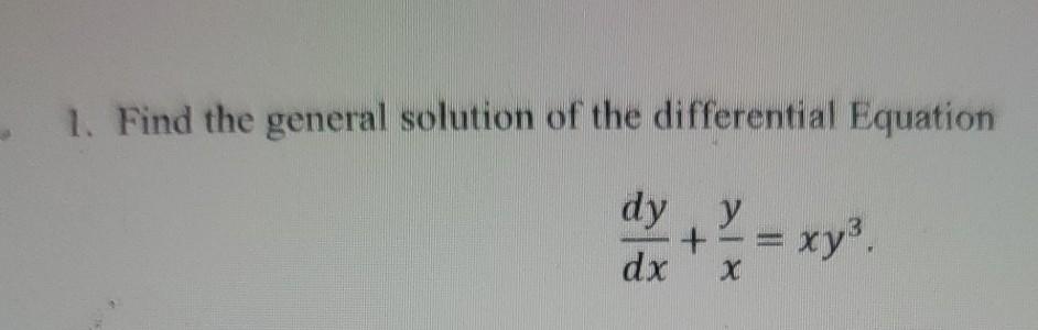 Solved 1. Find the general solution of the differential | Chegg.com