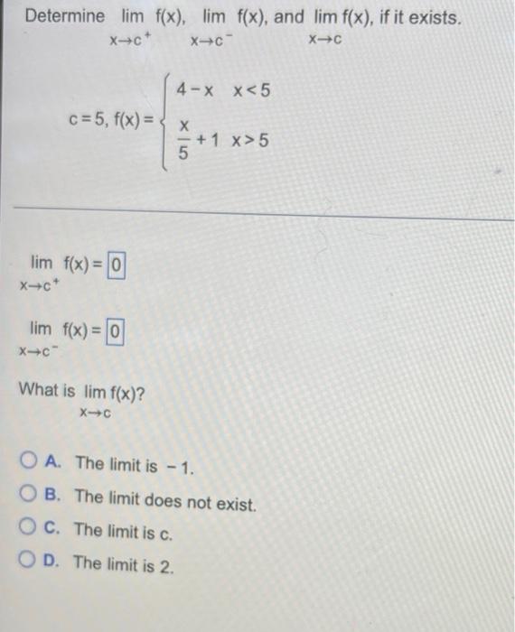 Solved Determine lim f(x), lim f(x), and lim f(x), if it | Chegg.com