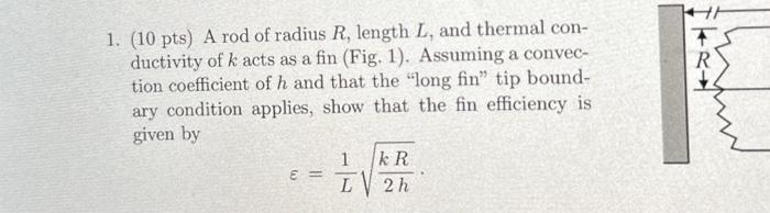 Solved 1. (10 pts) A rod of radius R, length L, and thermal | Chegg.com